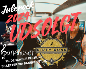Julerock med Dirty Guns – UDSOLGT