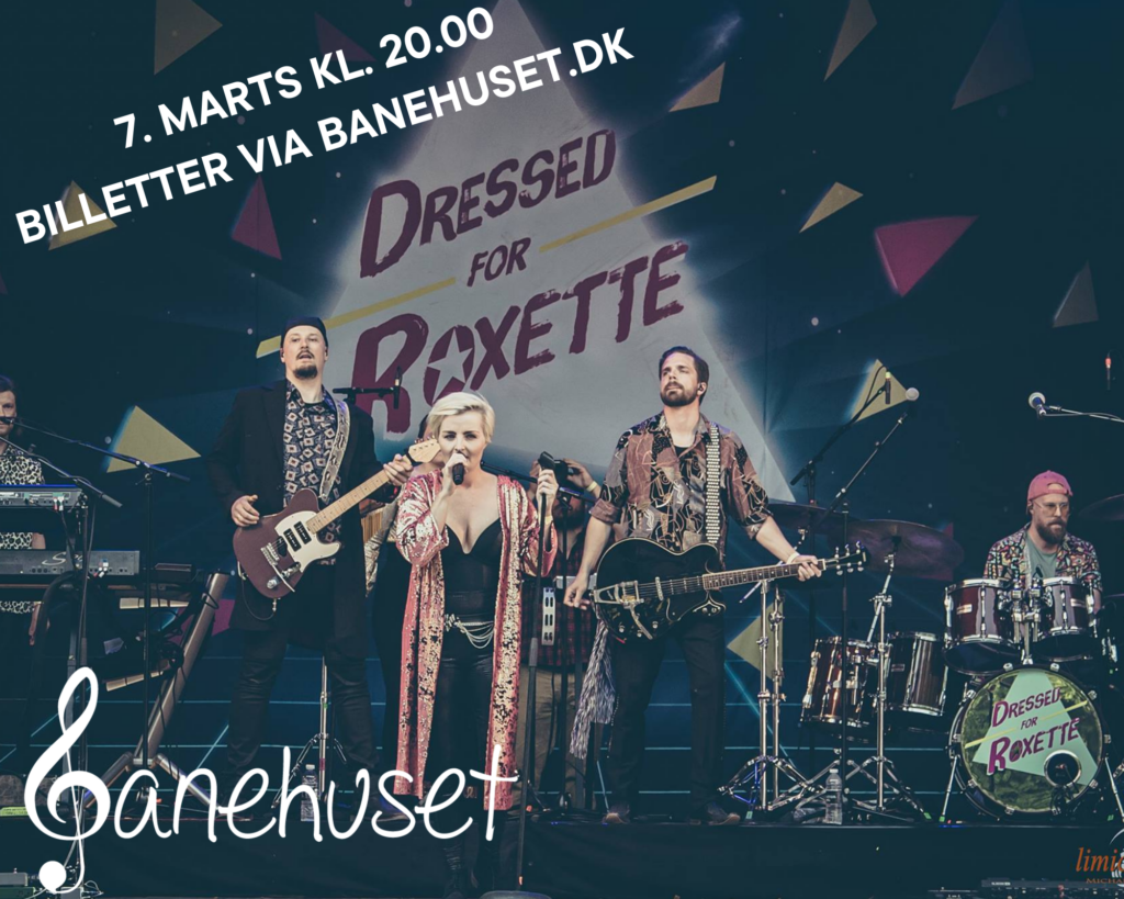 UDSOLGT – Dressed For Roxette