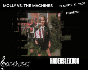 Haderslev:DOX – Molly vs. the machines
